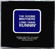 Doobie Brothers - Long Train Runnin - The Remixes